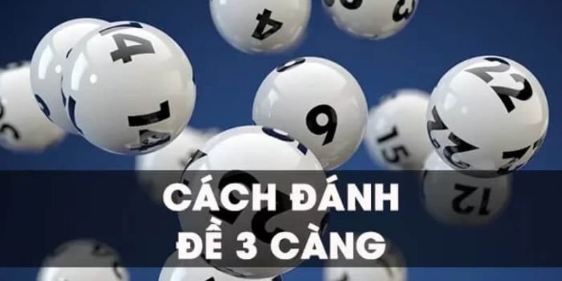 Phương pháp đánh lô ba càng từ cao thủ lâu năm