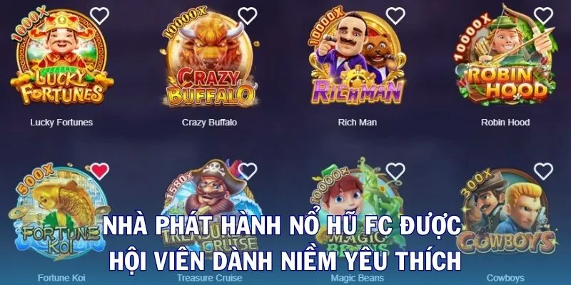 Nhà phát hành nổ hũ FC được hội viên dành niềm yêu thích